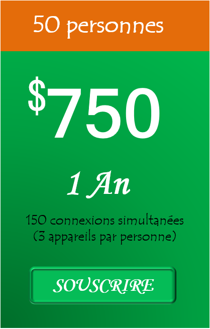 Cliquez pour souscription groupe de 50 utilisateurs pour 365 jours à 750 USD