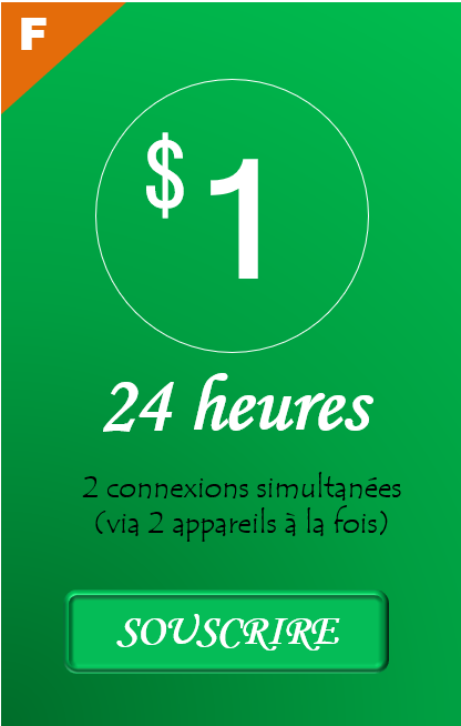 Cliquez pour souscription de 24 heures à 1 USD