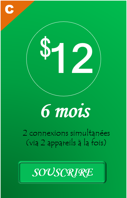 Cliquez pour souscription de 180 jours à 12 USD